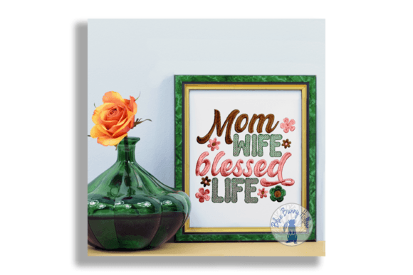 Mom Wife Blessed Life Embroidery Design
