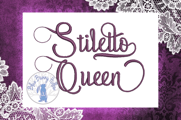 Stiletto Queen Embroidery Design